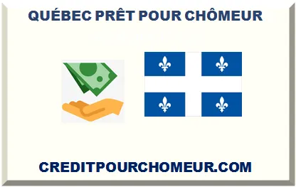 QUÉBEC PRÊT POUR CHÔMEUR