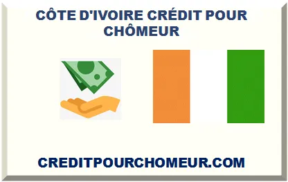 CÔTE D'IVOIRE CRÉDIT POUR CHÔMEUR