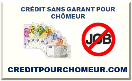 PRÊT SANS GARANT POUR CHÔMEUR