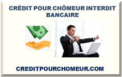 CRÉDIT POUR CHÔMEUR INTERDIT BANCAIRE